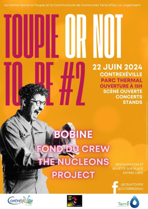 TOUPIE OR NOT TO BE #2 – CONCERTS, SCENE OUVERTE