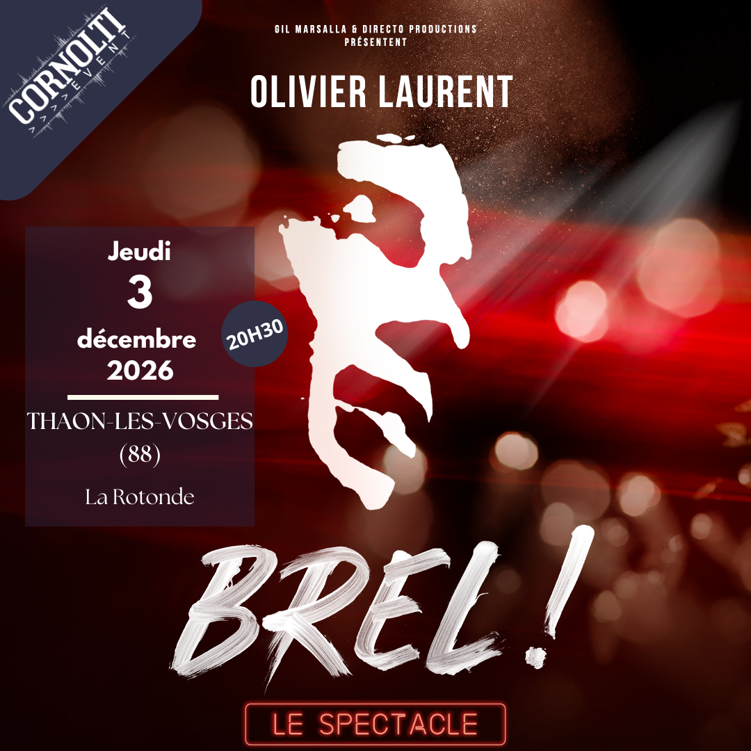 Brel ! Le Spectacle – La Rotonde – Thaon-Les-Vosges