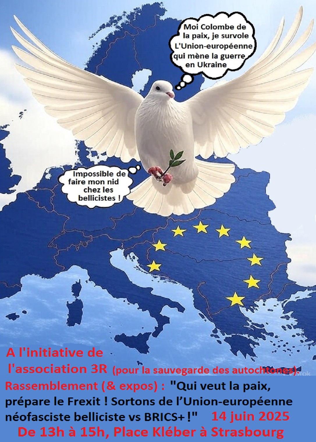 Rassemblement (& Expos) : Qui veut la paix, prépare le Frexit !