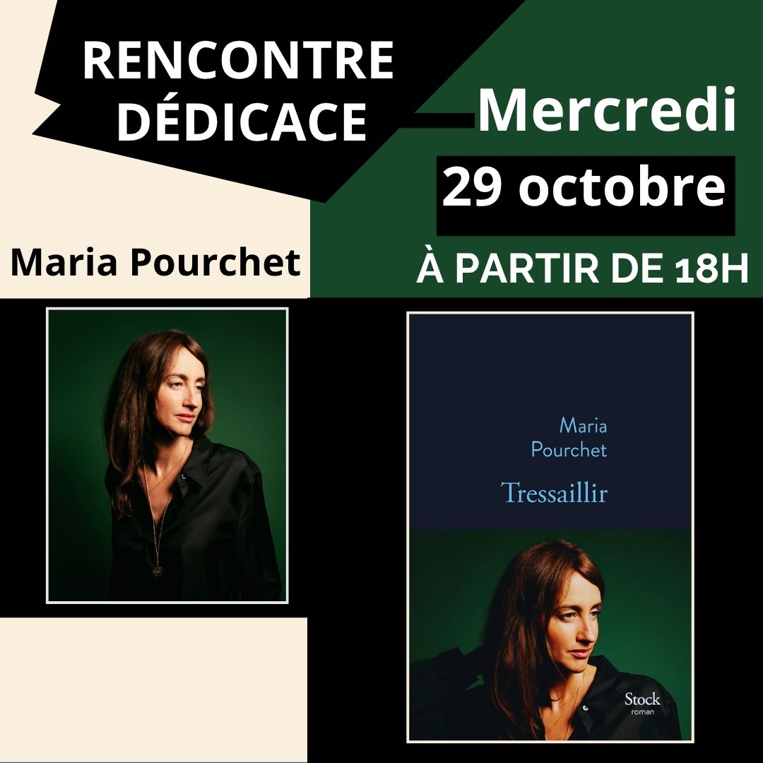 Rencontre dédicace avec Maria Pourchet pour son dernier roman Tressaillir