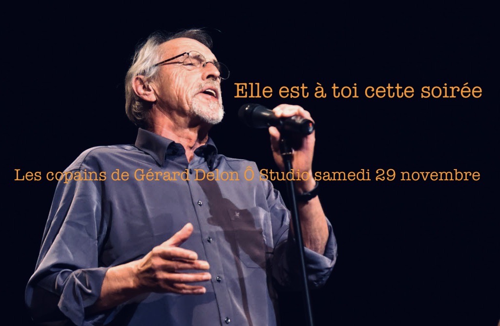 Les Copains de Gérard Delon en Concert Ô studio Les Copains de Gérard Delon en Concert Ô studio