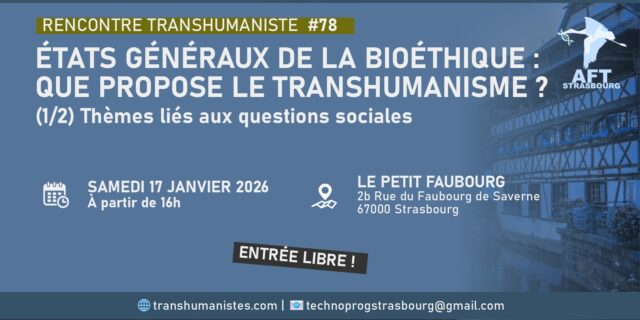 États généraux de la bioéthique : que propose le transhumanime
