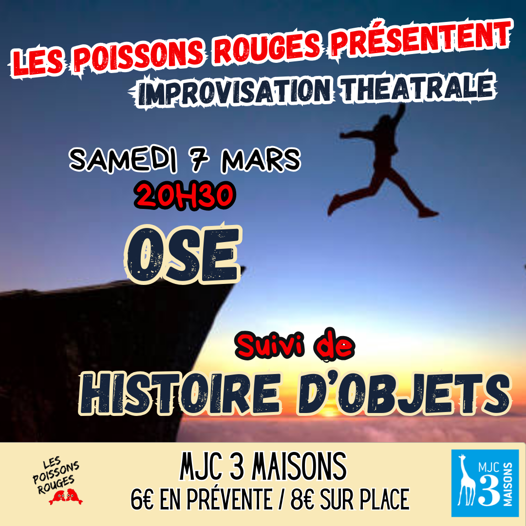 Spectacles improvisés : Ose et Histoire d'objets