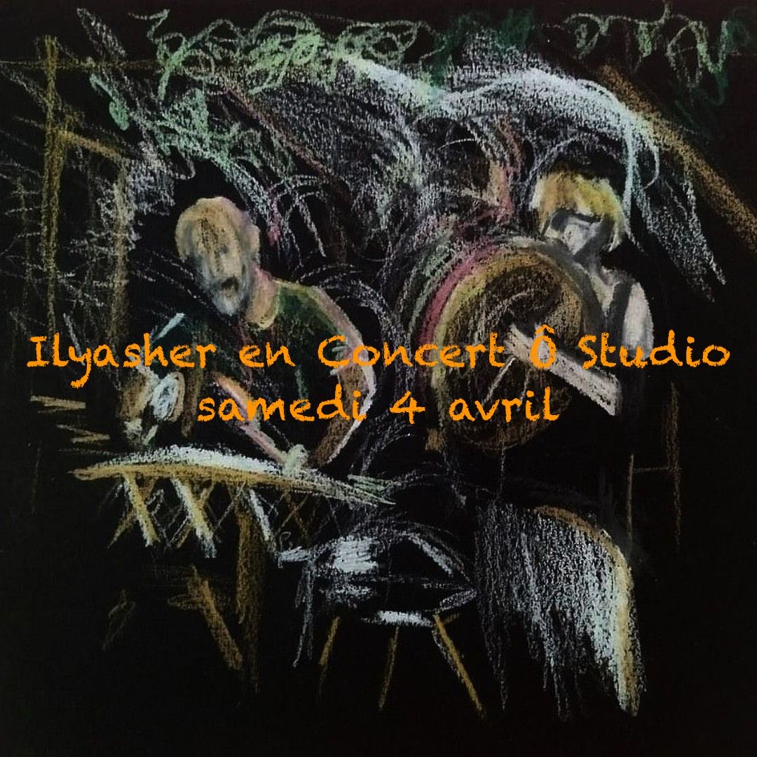 Ilyasher en Concert Ô Studio