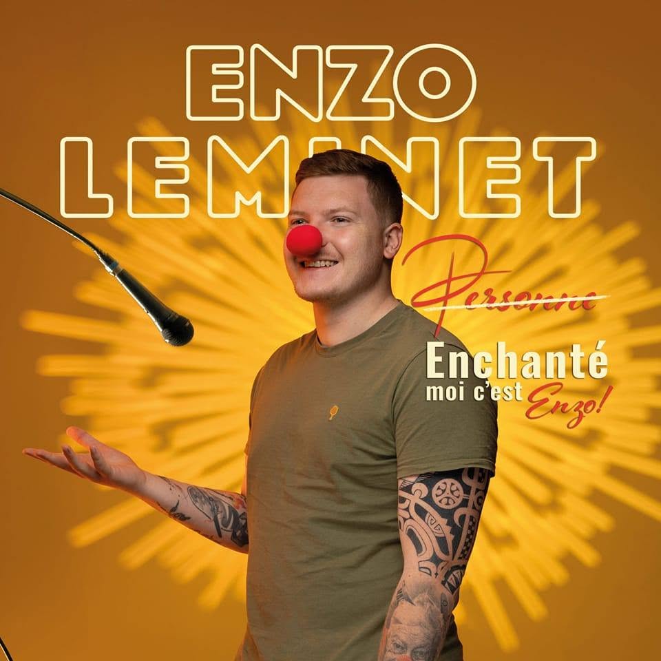 SPECTACLE D'HUMOUR - ENZO LEMINET - SPECTACLE D'HUMOUR - ENZO LEMINET -
